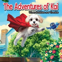 The Adventures of Kai: When bubbles are Trouble B0DV4468T7 Book Cover
