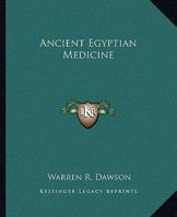 Ancient Egyptian Medicine 1425352863 Book Cover