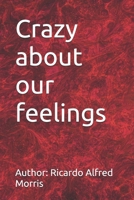 Crazy about our feelings B0FSXXK48X Book Cover