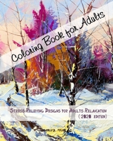 Coloring Book for Adults: Stress Relieving Designs for Adults Relaxation（Latest edition）2020 1679256785 Book Cover