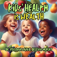KIDS’ HEALTH IS WEALTH 6214951516 Book Cover