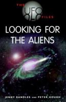 Looking for the Aliens 0760704406 Book Cover