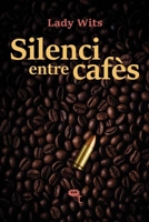 Silenci entre cafès (Catalan Edition) B0G488Q31V Book Cover
