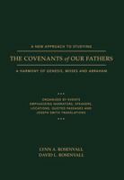 A New Approach to Studying the Covenants of Our Fathers: A Harmony of Genesis, Moses and Abraham 0998717819 Book Cover