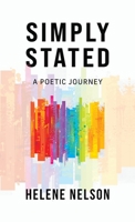 Simply Stated: A Poetic Journey B0BL2JVQYT Book Cover