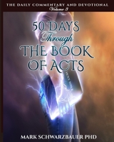 50 Days Through the Book of Acts (The Daily Commentary and Devotional) B0C1J7FJZ5 Book Cover