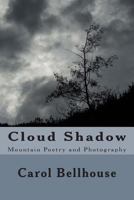 Cloud Shadow: Mountain Poetry 1500666637 Book Cover