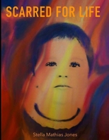 Scarred For Life 151364257X Book Cover