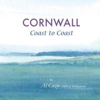 CORNWALL Coast to Coast 1523885238 Book Cover