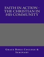 Faith In Action - The Christian In His Community 1978211171 Book Cover