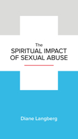 The Spiritual Impact of Sexual Abuse 1945270659 Book Cover