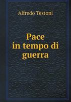 Pace in Tempo Di Guerra 1246938758 Book Cover