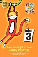 I Have the Right to Hear Happy Words! (Monkey in the Middle, #3) 144957288X Book Cover