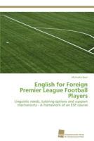 English for Foreign Premier League Football Players 3838131428 Book Cover