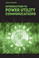 Introduction to Power Utility Communications 1630810061 Book Cover