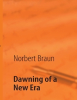 Dawning of a New Era 3842357834 Book Cover