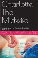 Charlotte The Midwife: An anthology of Western & Amish Romance B0CZ7NZR2H Book Cover