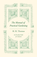 The manual of practical gardening; an everyday guide for amateurs 935400816X Book Cover