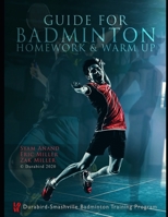 Guide to Badminton Homework & Warm Up B08GTJ2D7F Book Cover