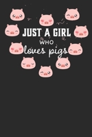 Just a Girl Who Loves Pigs: Pigs Lovers Notebook paperback Journal, Composition Book College Wide Ruled, Gift for Pigs Lovers, Breeders and Farmers. 6x9 120 pages (60 sheets). 1673761399 Book Cover
