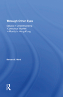 Through Other Eyes: Essays in Understanding Conscious Models 0367273993 Book Cover