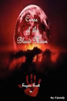 Curse Of The Blood Moon 1470031647 Book Cover