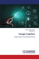 Image Caption: Image Caption using Deep learning 6207647602 Book Cover