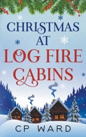Christmas at Log Fire Cabins B09M5455HW Book Cover