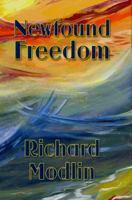 Newfound Freedom 0980047366 Book Cover