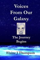 Voices From Our Galaxy: The Journey Begins 1546606017 Book Cover