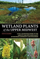 Wetland Plants of the Upper Midwest 1951682688 Book Cover