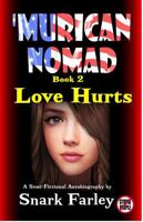 'Murican Nomad 2: Love Hurts ('Murican Nomad Trilogy) 1736632426 Book Cover