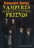 Vampires Are Not Your Friends 1616419024 Book Cover