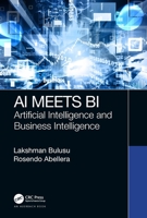 AI Meets Bi: Artificial Intelligence and Business Intelligence 0367643812 Book Cover