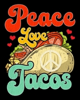 Peace Love Tacos: Peace Love Tacos 2020-2021 Weekly Planner & Gratitude Journal (110 Pages, 8" x 10") Blank Sections For Writing Daily Notes, Reminders, Moments of Thankfulness & To Do Lists 1672568145 Book Cover