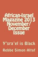 African-Israel Magazine 2013 November/December Issue: Y'Sra'el Is Black 1492336343 Book Cover