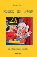 Punch et Judy: Une extraordinaire aventure (French Edition) 2414482079 Book Cover