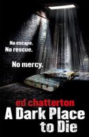 A Dark Place to Die 0099576678 Book Cover