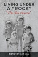 Living Under a "Rock": "The Red House" 0997543507 Book Cover
