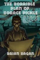 The Horrible Plan of Horace Pickle 1096340291 Book Cover