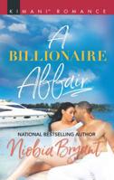 A Billionaire Affair (Passion Grove Book 1) 1335216650 Book Cover