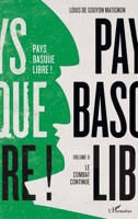 Pays basque libre !: Volume II Le combat continue (French Edition) 2343109346 Book Cover