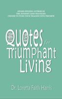 Quotes for Triumphant Living 0985278951 Book Cover