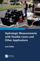 Hydrologic Measurements with Flexible Liners and Other Applications 1032212624 Book Cover