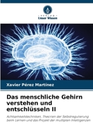 Das menschliche Gehirn verstehen und entschlüsseln II (German Edition) 6208905885 Book Cover