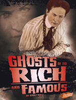 Ghosts of the Rich and Famous 1491440791 Book Cover