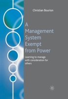 A Management System Exempt from Power: Learning to Manage with Consideration for Others 0230002188 Book Cover