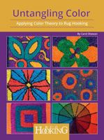 Untangling Color: Applying Color Theory to Rug Hooking 1945550813 Book Cover