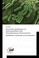 Diversite Genetique Et Fonctionnelles Des Pseudomonas Fluorescents 3838140257 Book Cover