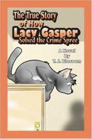 The True Story of How Lacy Gasper Solved the Crime Spree 1424171202 Book Cover
